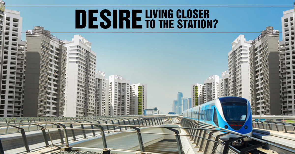 Desire living closer to the station?